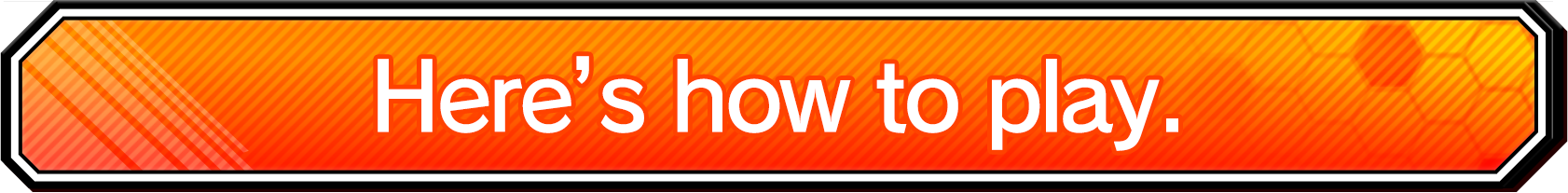 See more details on recommended ways to play!