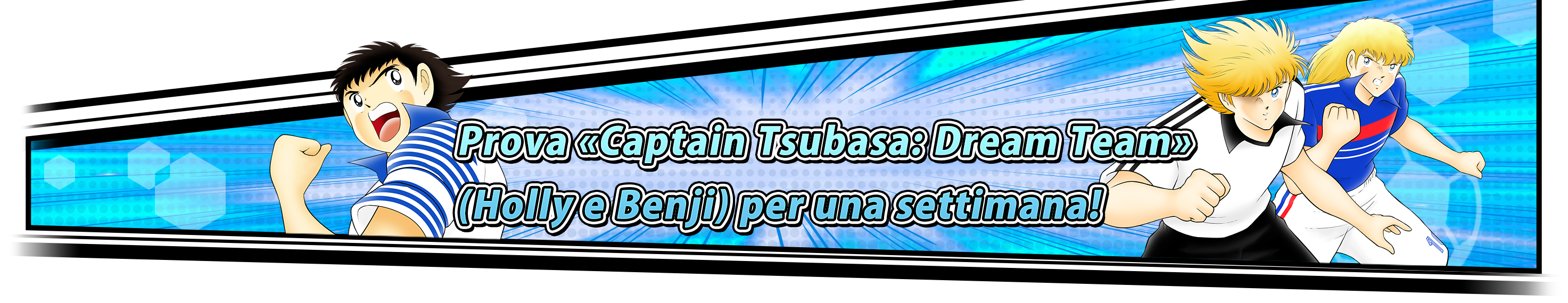 Prova «Captain Tsubasa: Dream Team» (Holly e Benji) per una settimana!