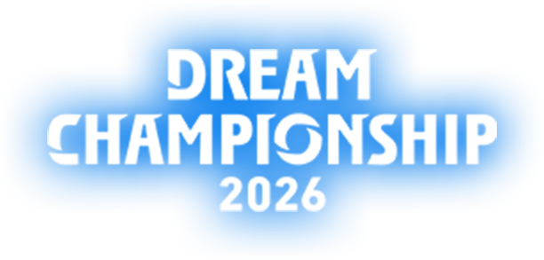 DREAM CHAMPIONSHIP 2026