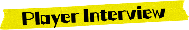Player Interview